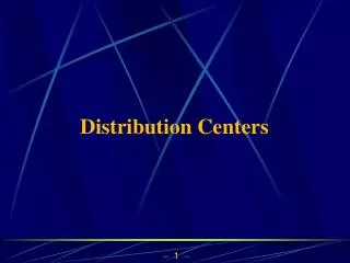 Distribution Centers