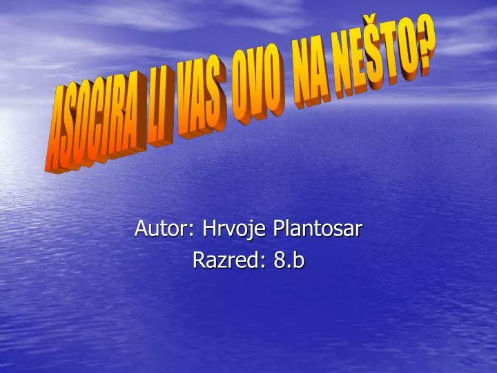 autor hrvoje plantosar razred 8 b