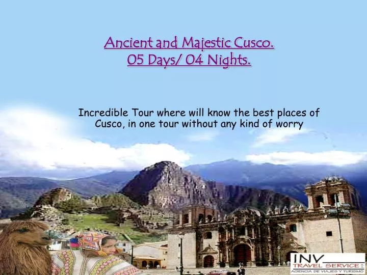 ancient and majestic cusco 05 days 04 nights