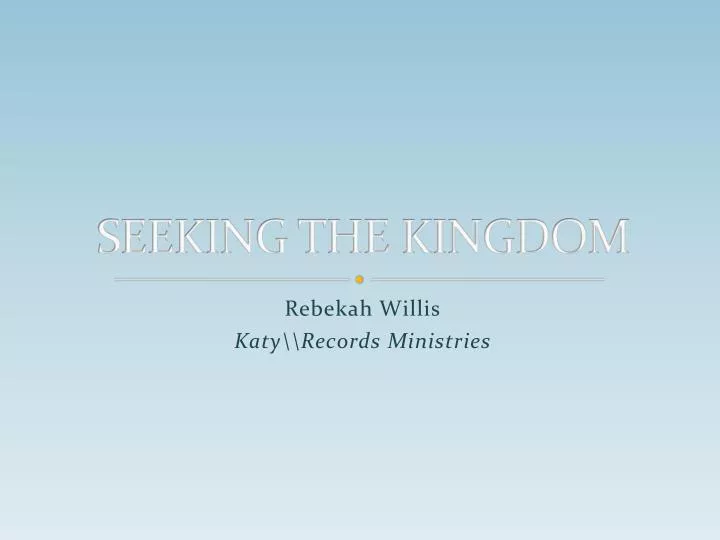 seeking the kingdom
