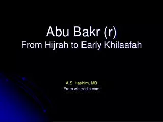 Abu Bakr (r) From Hijrah to Early Khilaafah