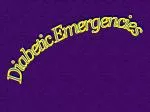 Diabetic Emergencies - slide 1