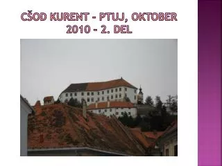 c od kurent ptuj oktober 2010 2 del