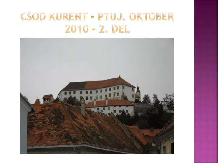 c od kurent ptuj oktober 2010 2 del