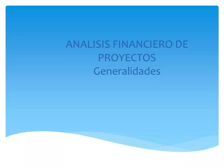 analisis financiero de proyectos generalidades