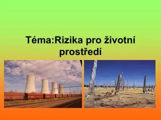 t ma rizika pro ivotn prost ed