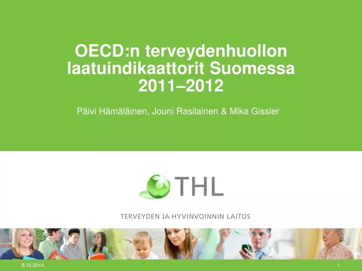 oecd n terveydenhuollon laatuindikaattorit suomessa 2011 2012