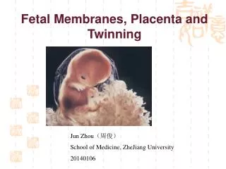 Fetal Membranes, Placenta and Twinning