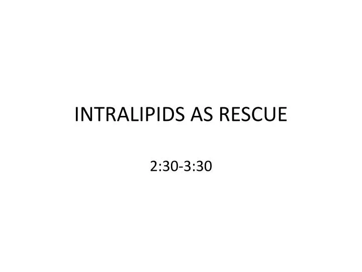 intralipids as rescue