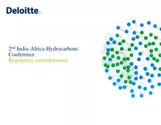 2 nd India-Africa Hydrocarbons Conference Regulatory considerations