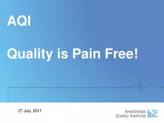 AQI Quality is Pain Free!