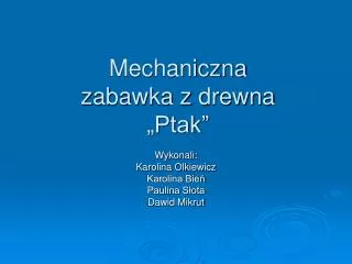 mechaniczna zabawka z drewna ptak