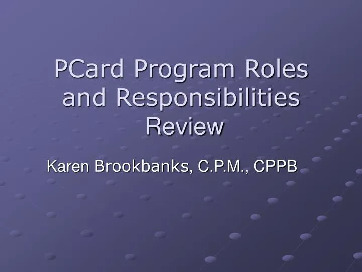 pcard program roles and responsibilities review