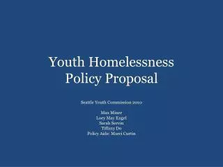 Youth Homelessness Policy Proposal