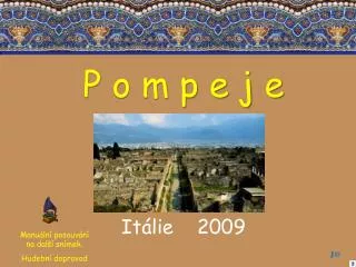 p o m p e j e it lie 2009