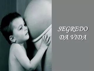 segredo da vida