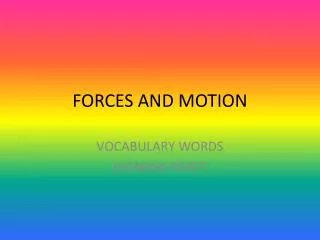 FORCES AND MOTION