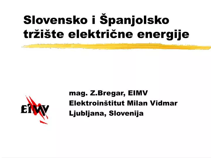 slovensko i panjolsko tr i te elektri ne energije