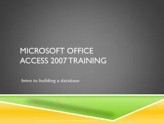 Microsoft Office Access 2007 Training