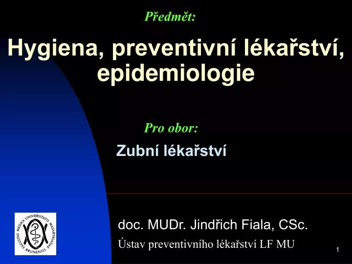 hygiena preventivn l ka stv epidemiologie