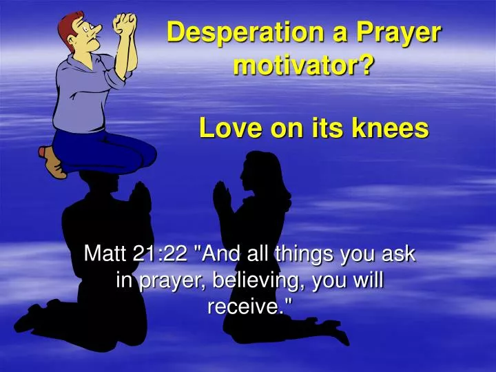 desperation a prayer motivator