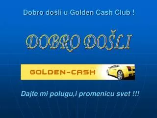 dobro do li u golden c ash c lub