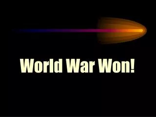 World War Won!