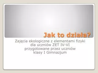 jak to dzia a