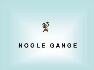 n o g l e g a n g e