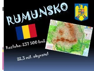 rozloha 237 500 km2 22 3 mil obyvatel