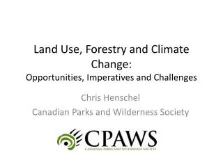 Land Use, Forestry and Climate Change: Opportunities, Imperatives and Challenges