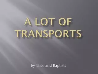 a lot of transports