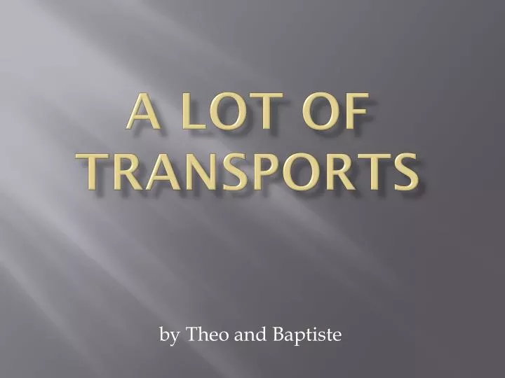 a lot of transports