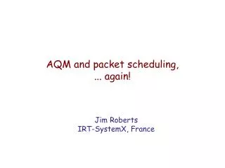 AQM and packet scheduling, ... again!