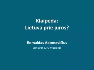 klaip da lietuva prie j ros