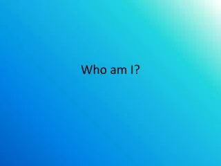 Who am I?