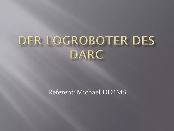 der logroboter des darc