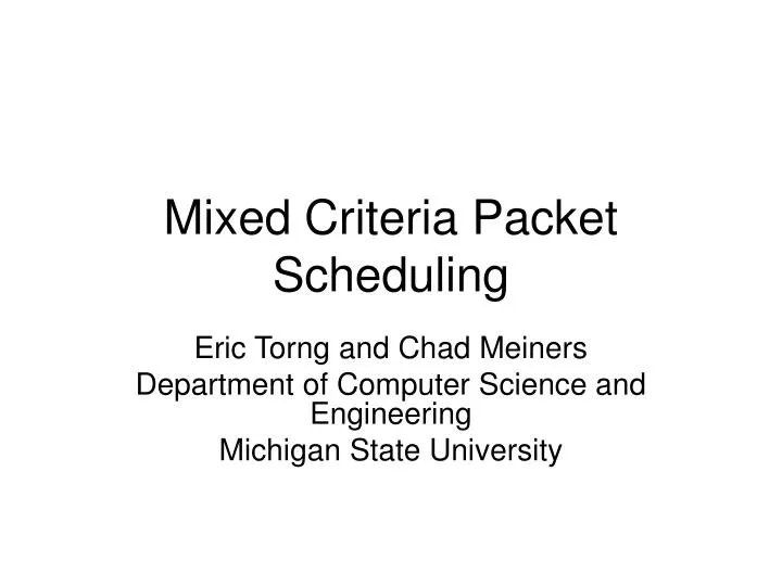 mixed criteria packet scheduling