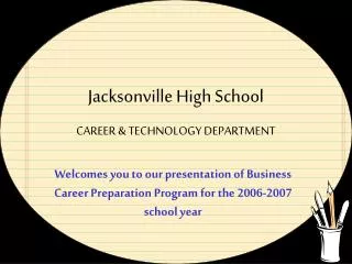 Jacksonville High School CAREER &amp; TECHNOLOGY DEPARTMENT