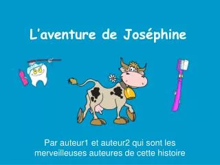 l aventure de jos phine