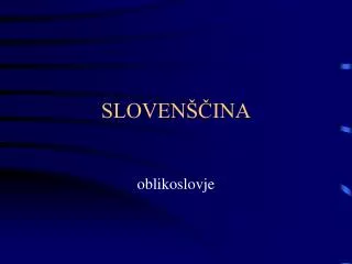 SLOVENŠČINA