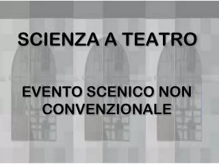 scienza a teatro