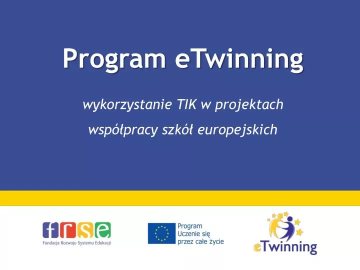 program etwinning wykorzystanie tik w projektach wsp pracy szk europejskich