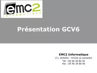 pr sentation gcv6