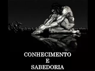 conhecimento e sabedoria