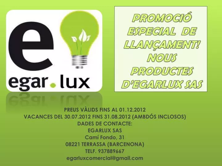 promoci especial de llan ament nous productes d egarlux sas