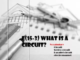 E(15-3) What is a circuit?