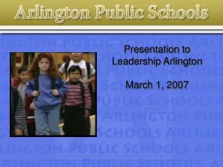 Presentation to Leadership Arlington March 1, 2007