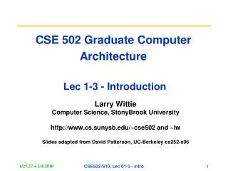 CSE 502 Graduate Computer Architecture Lec 1-3 - Introduction