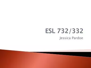 ESL 732/332